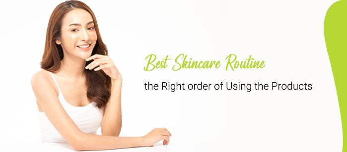 Best Skincare Routine and the Right order of using the Products - SavarnasMantra
