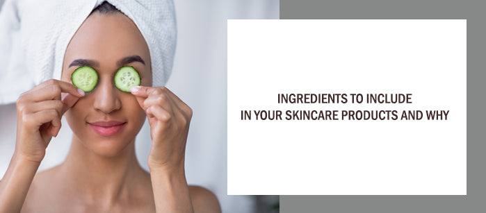 Ingredients to Include in Your Skincare Products and Why? - SavarnasMantra
