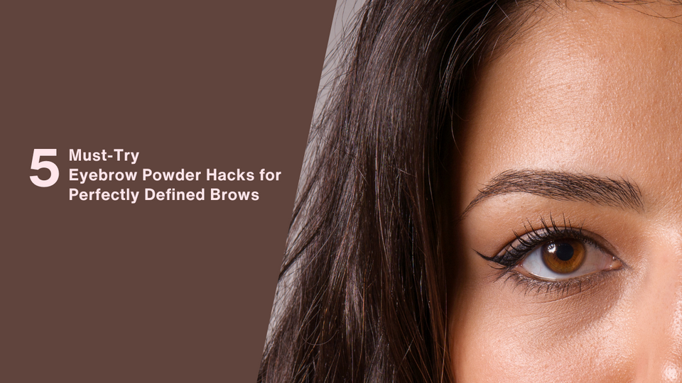 5 Must-Try Eyebrow Powder Hacks for Perfectly Defined Brows
