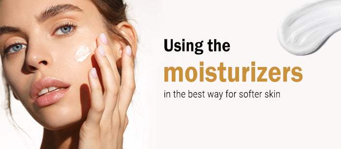 Using the Moisturizers in the best way for Softer Skin - SavarnasMantra