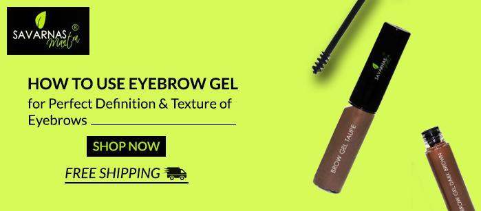 How to Use Eyebrow Gel for Perfect Definition & Texture of Eyebrows