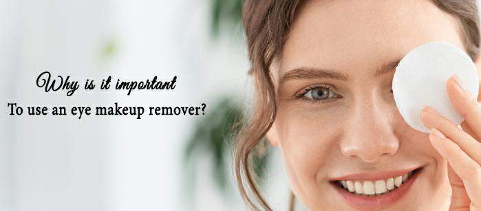 Why is it Important to Use an Eye Makeup Remover? - SavarnasMantra