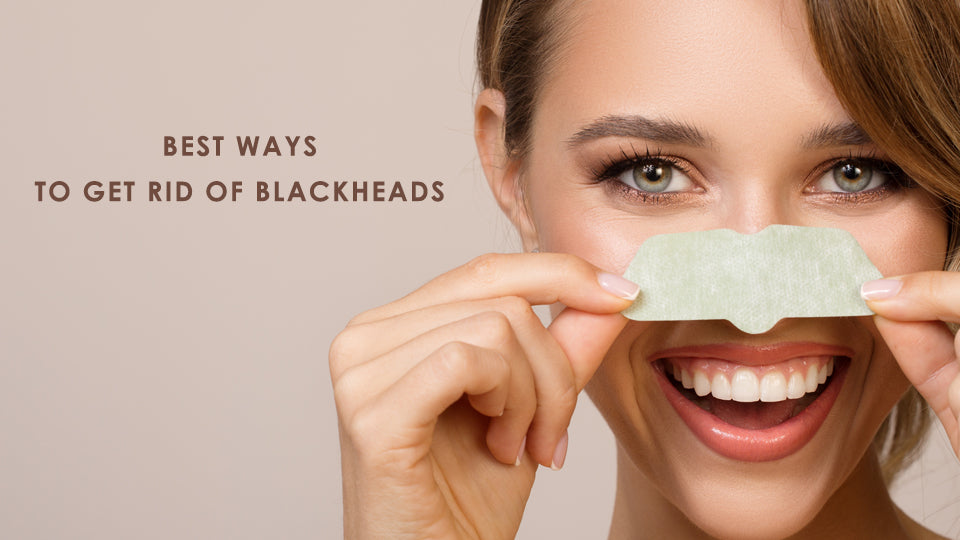 Best Ways to Get Rid of Blackheads