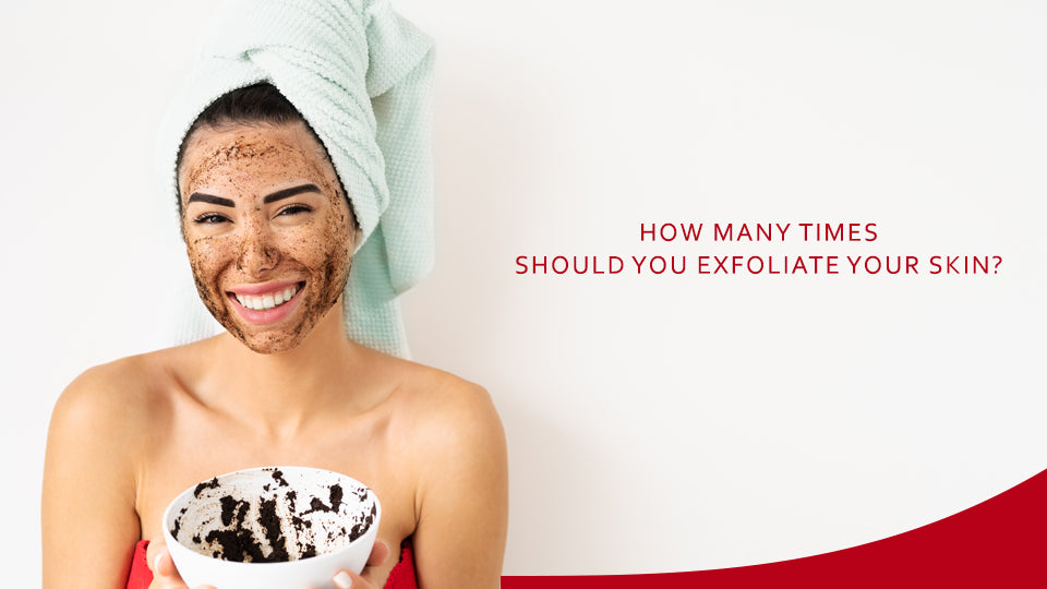 How Many Times Should You Exfoliate Your Skin?