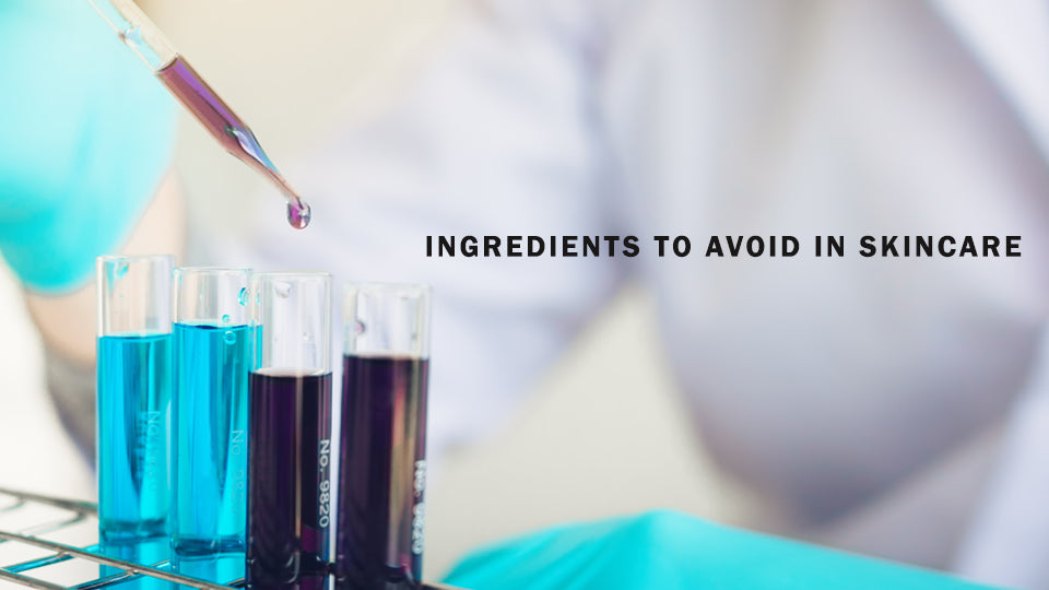 Ingredients To Avoid In Skincare