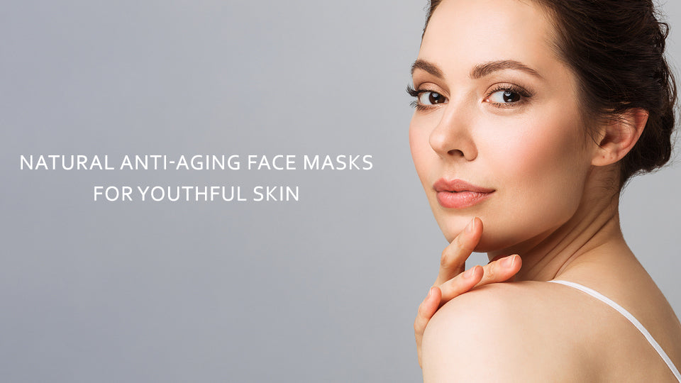 Natural Anti-aging Face Masks For Youthful Skin