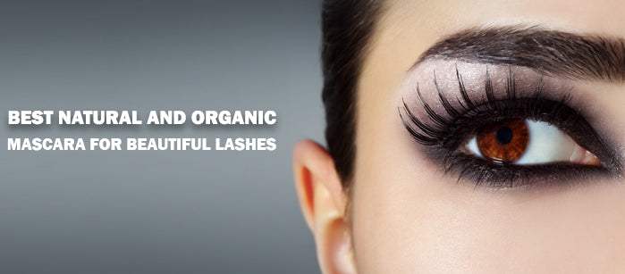 Best Natural Mascara for Beautiful Lashes - SavarnasMantra
