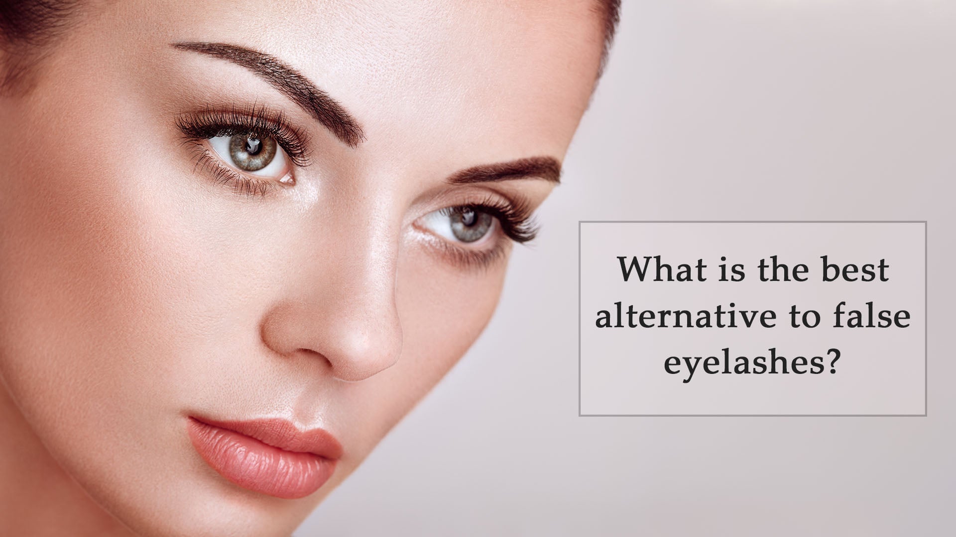 Which is the best alternative for false eyelashes?