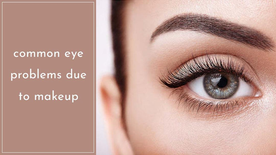 Style Eye Problem 9 common eye problems due to makeup – SavarnasMantra