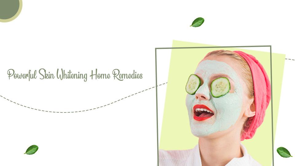 Powerful Skin Whitening Home Remedies