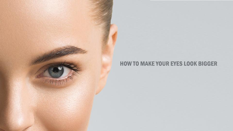 How to make your eyes look bigger?