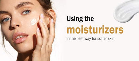 Using the Moisturizers in the best way for Softer Skin - SavarnasMantra