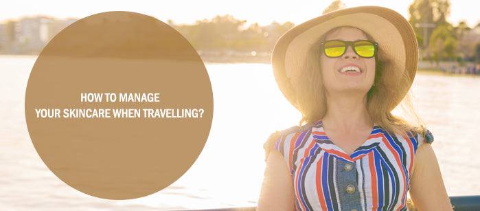 How to Manage your Skincare when Travelling? - SavarnasMantra