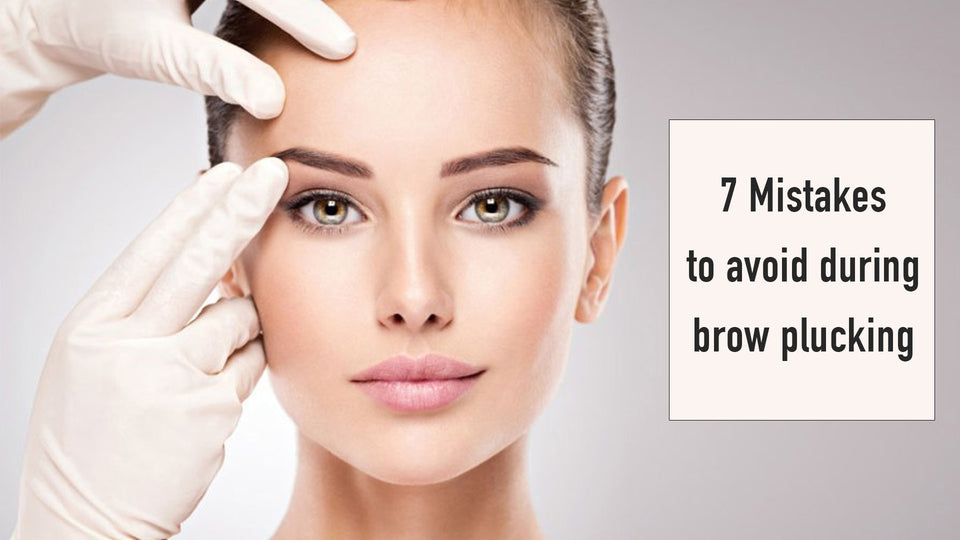7 Mistakes to avoid during brow plucking