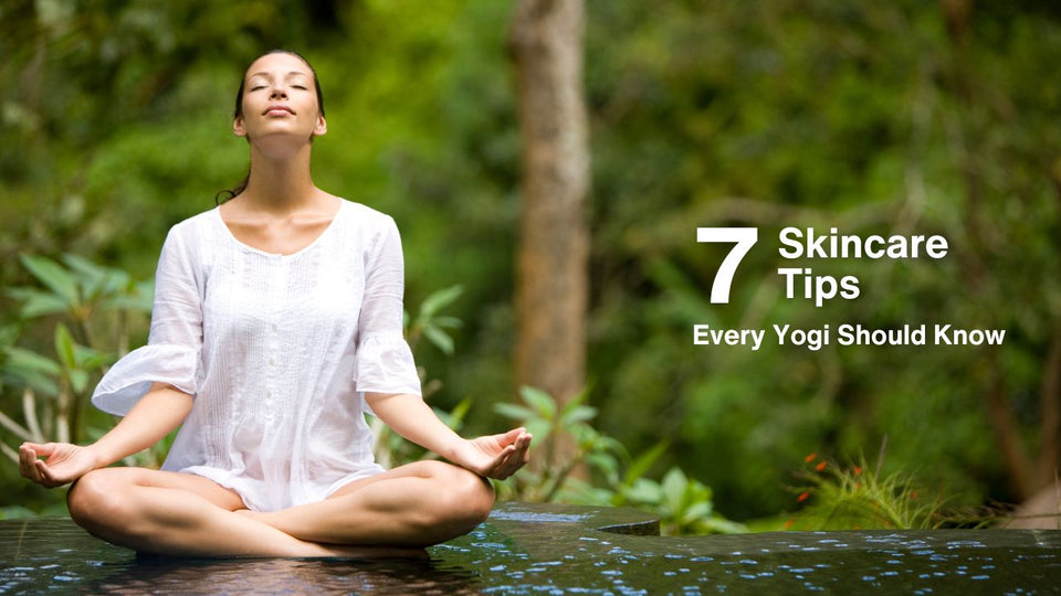 7 Skincare Tips Every Yogi Should Know !