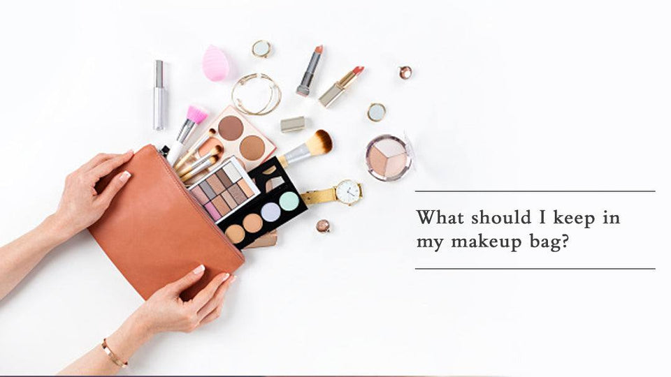 What should I keep in my makeup bag? - SavarnasMantra