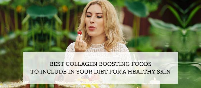 Best Collagen Boosting Foods to Include in Your Diet for a healthy skin - SavarnasMantra