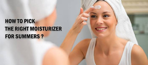 How to Pick the Right Moisturizer for Summers? - SavarnasMantra