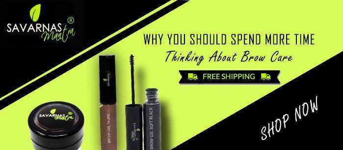 Why You Should Spend More Time Thinking About Brow Care - SavarnasMantra
