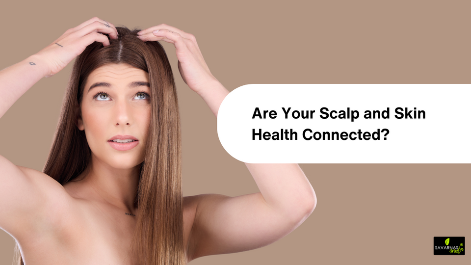 Are Your Scalp and Skin Health Connected?