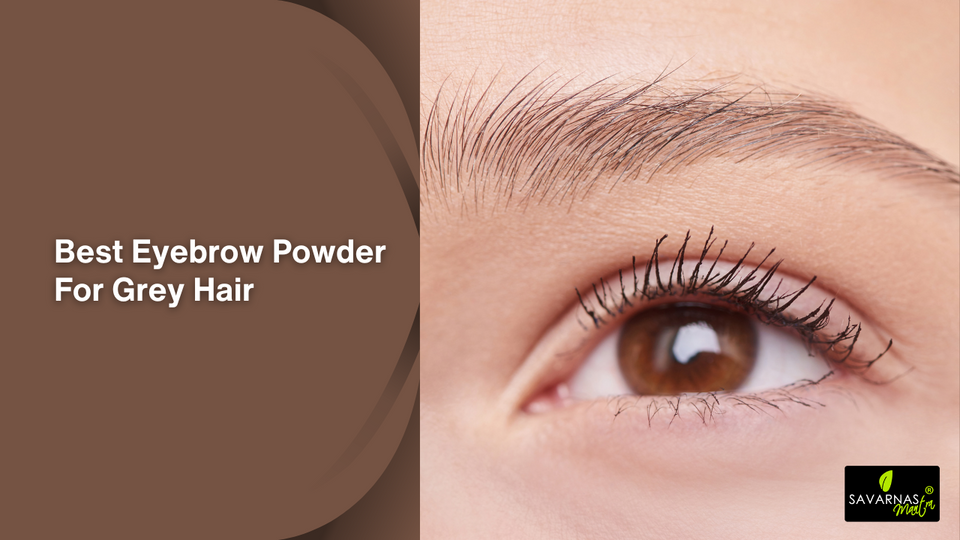 Best Eyebrow Powder For Grey Hair