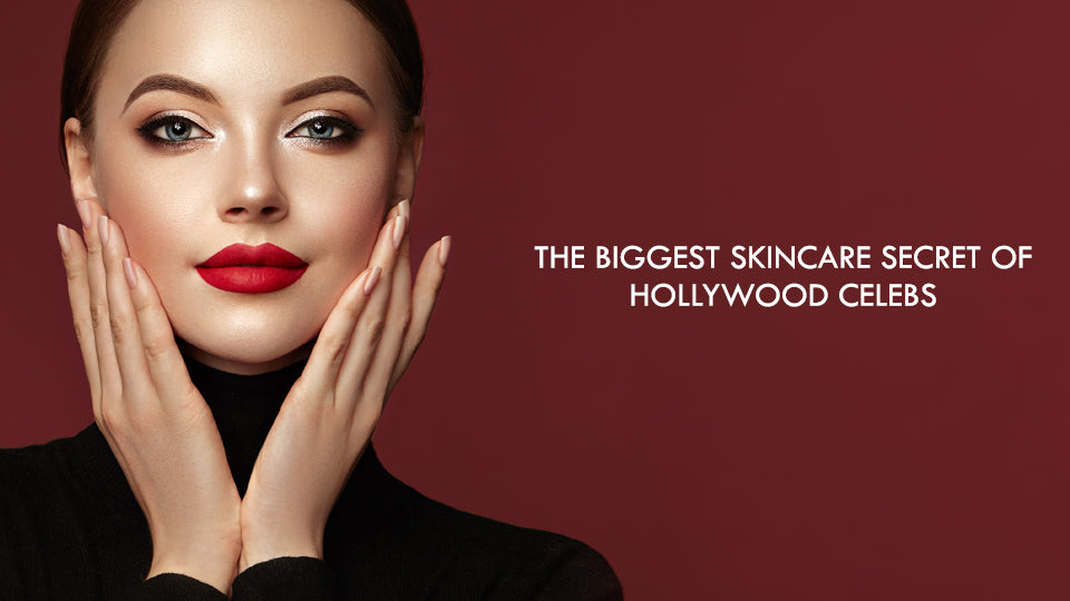 The Biggest Skincare Secret Of Hollywood Celebs
