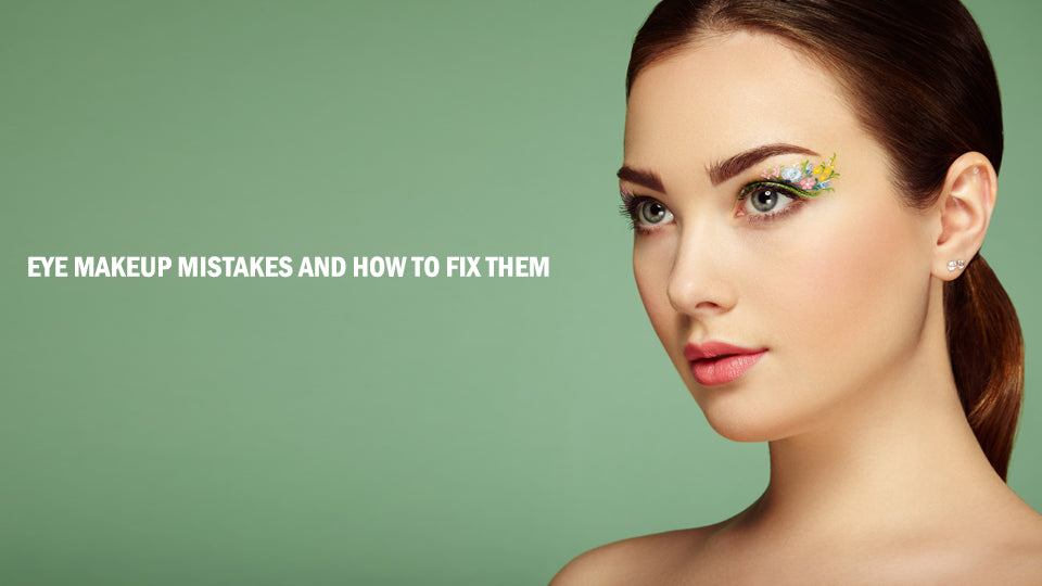 Eye Makeup Mistakes and How to Fix Them