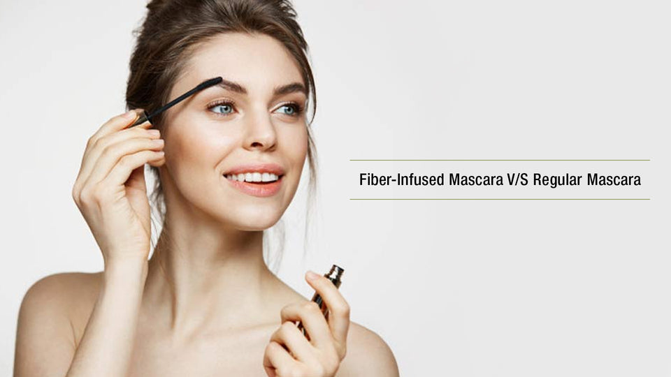 Fiber-Infused Mascara V/S Regular Mascara