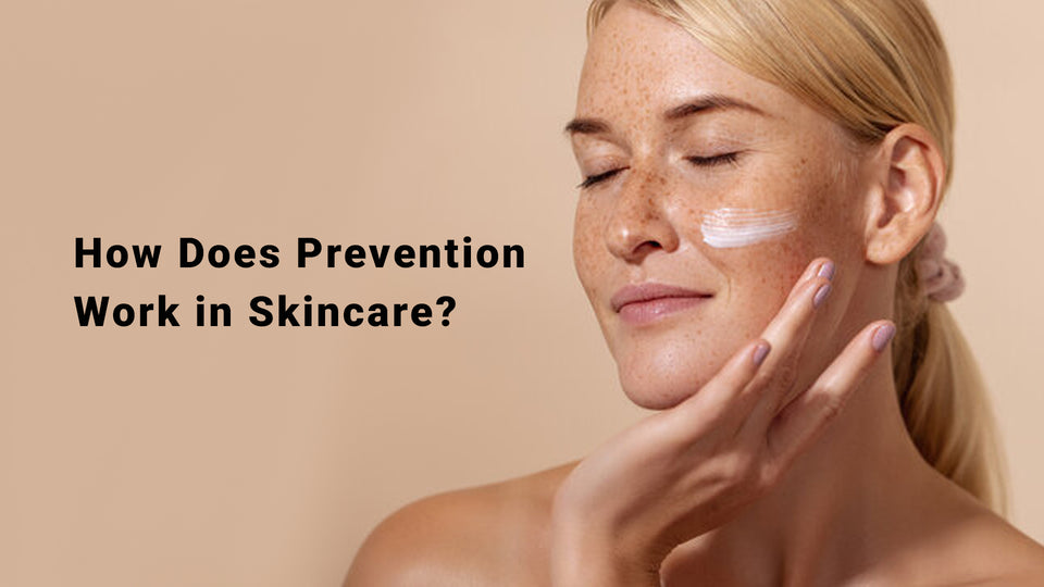 How Does Prevention Work in Skincare? The Power of Sun Protection and Anti-Aging