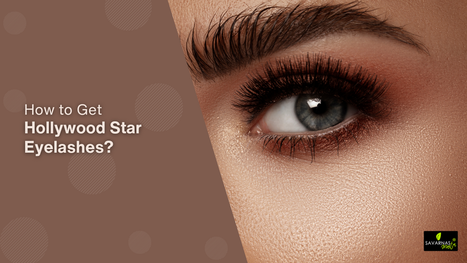 How to Get Hollywood Star Eyelashes?