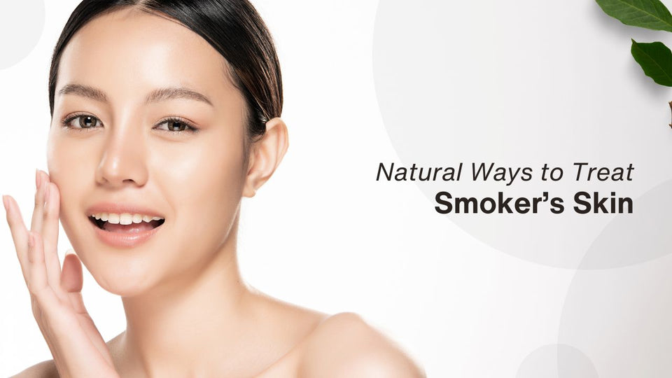 Natural Ways to Treat Smoker’s Skin
