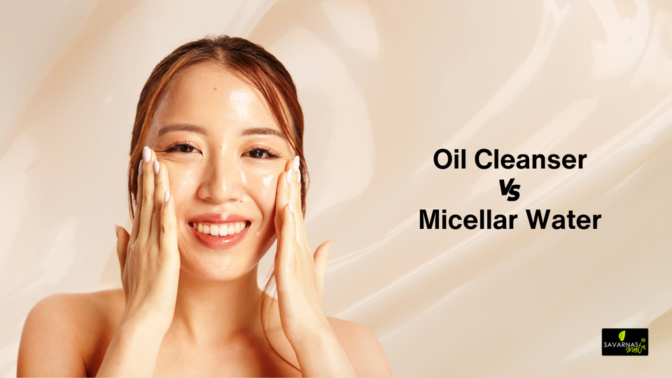 Oil Cleanser VS Micellar Water