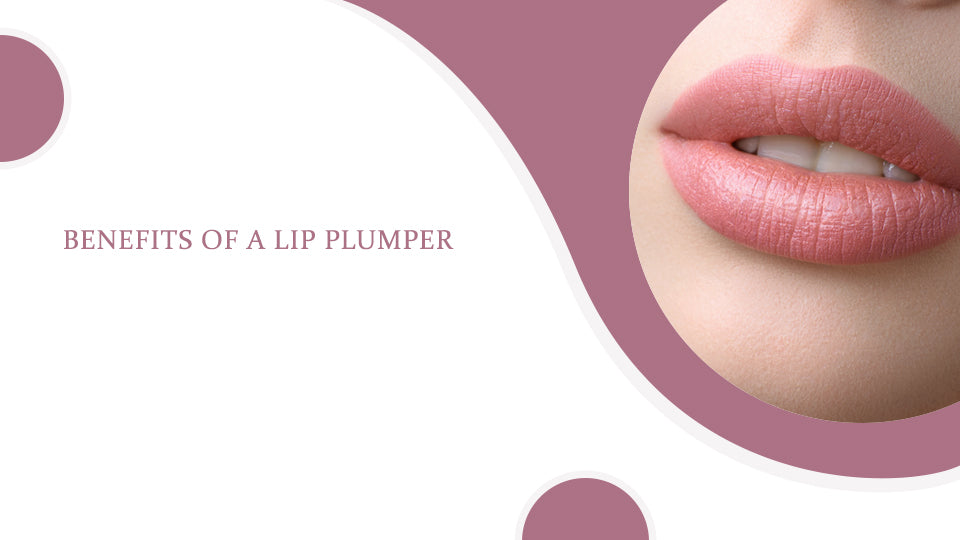 Benefits Of A Lip Plumper