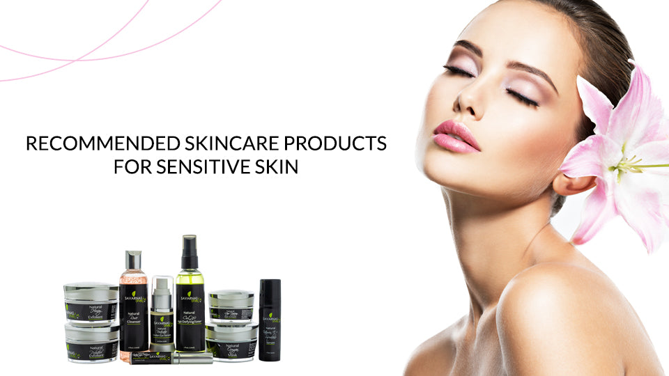 Recommended Skincare Products For Sensitive Skin