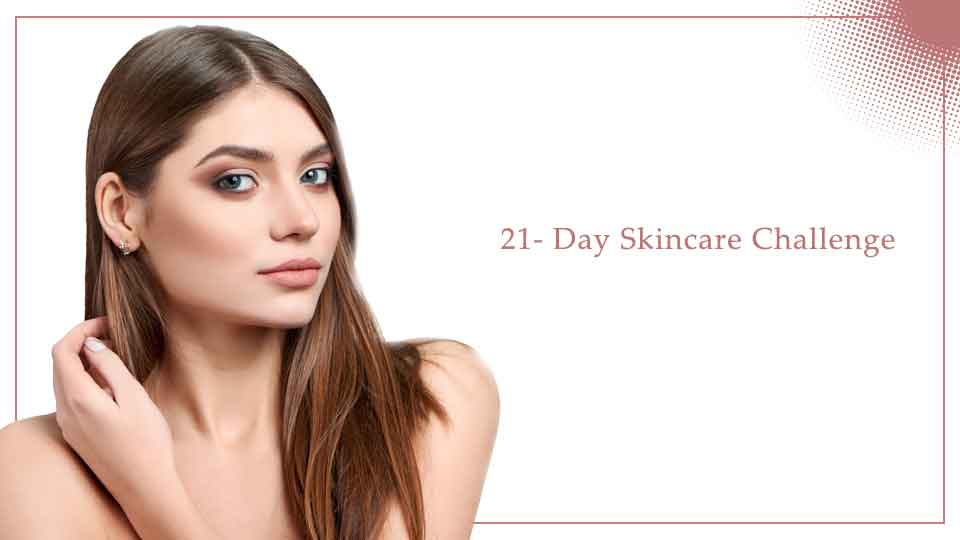 21- Day Skincare Challenge