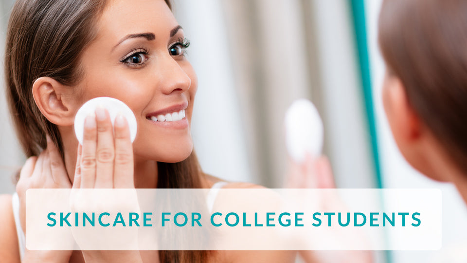 Skincare for College Students