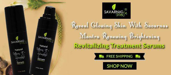 Reveal Glowing Skin With Savarnas Mantra® Renewing Brightening Revitalizing Treatment Serums