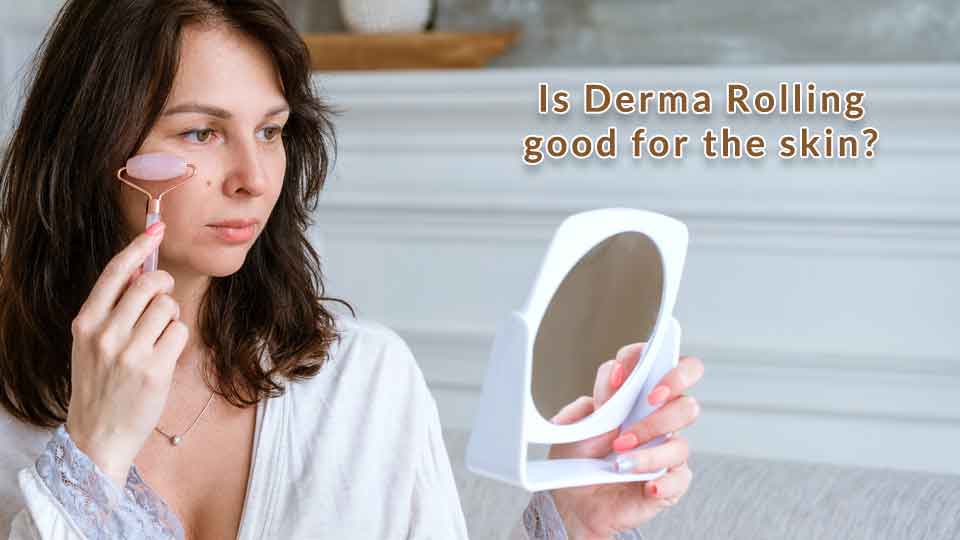 Is Derma Rolling Good For The Skin?