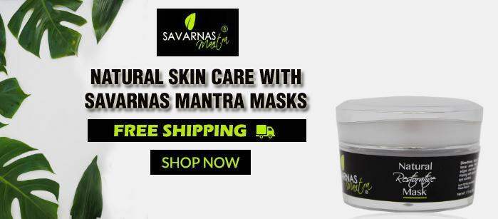 Natural Skin Care With Savarnas Mantra® Masks Savarnasmantra