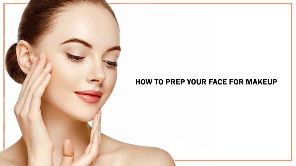 How To Prep Your Face For Makeup?