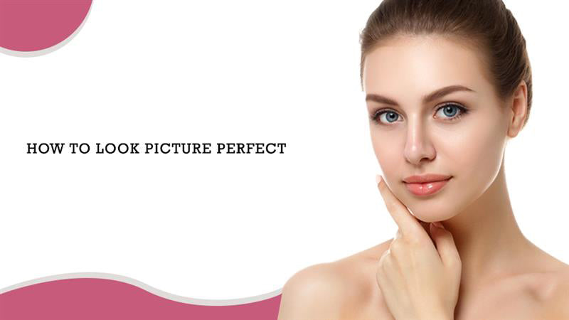 How to Look Picture Perfect?