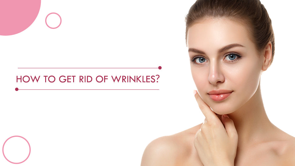 How to get rid of wrinkles?